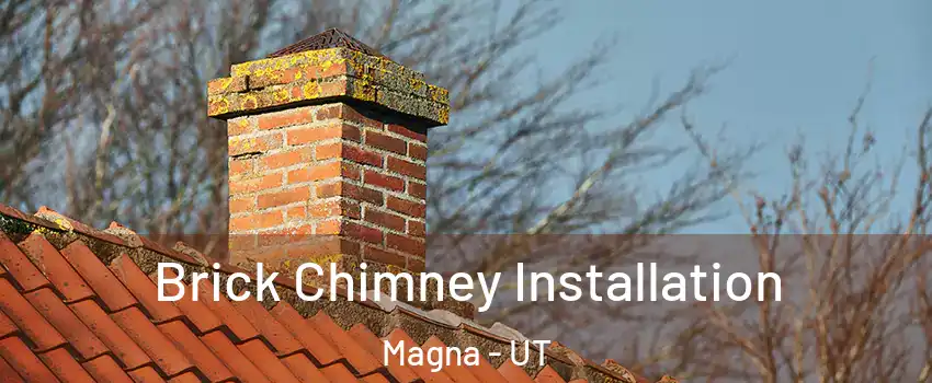  Brick Chimney Installation Magna - UT
