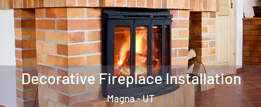  Decorative Fireplace Installation Magna - UT