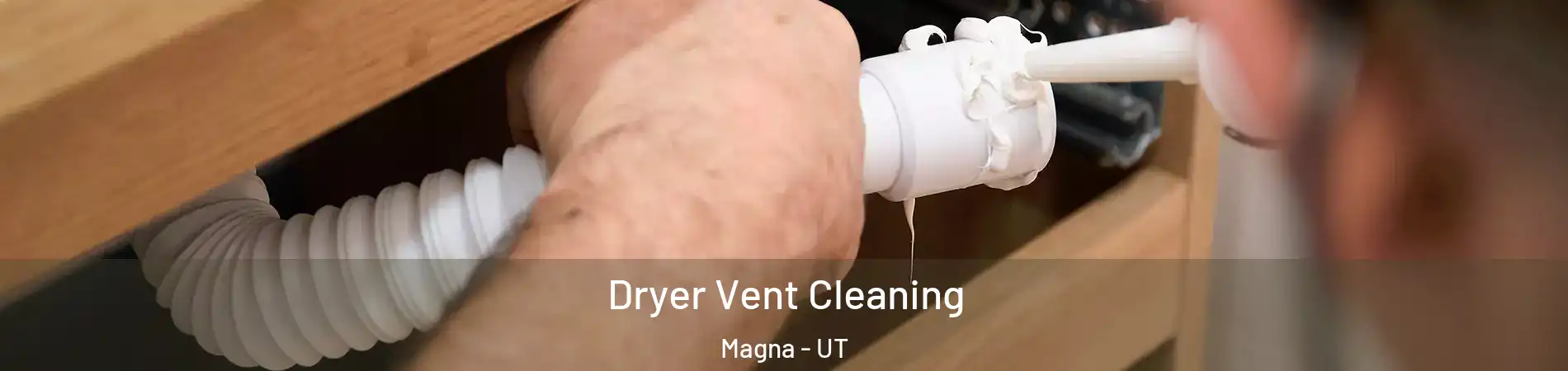  Dryer Vent Cleaning Magna - UT