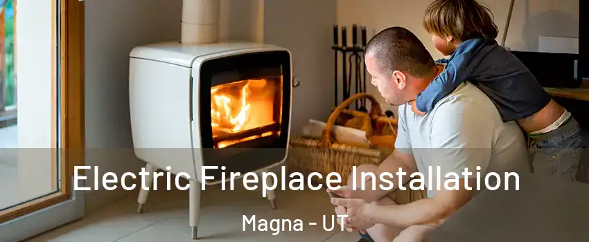  Electric Fireplace Installation Magna - UT