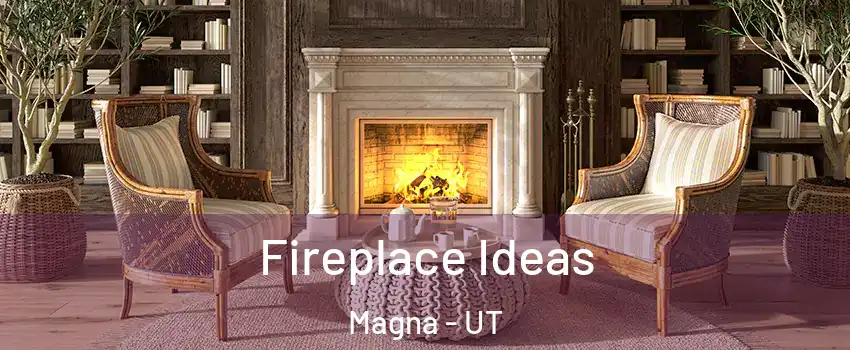  Fireplace Ideas Magna - UT
