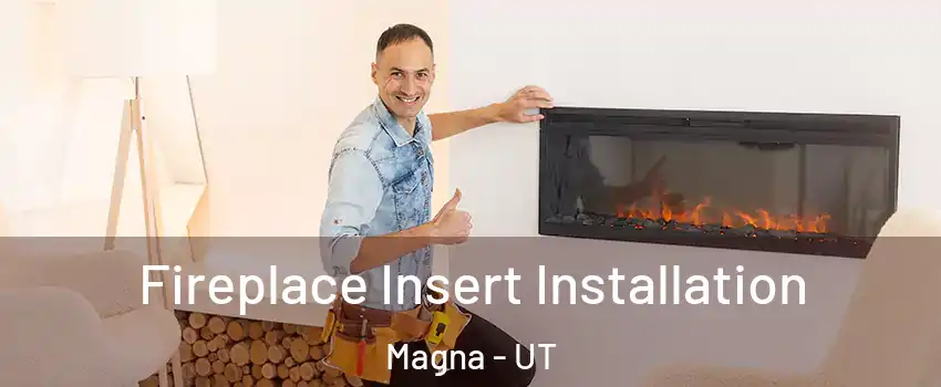  Fireplace Insert Installation Magna - UT