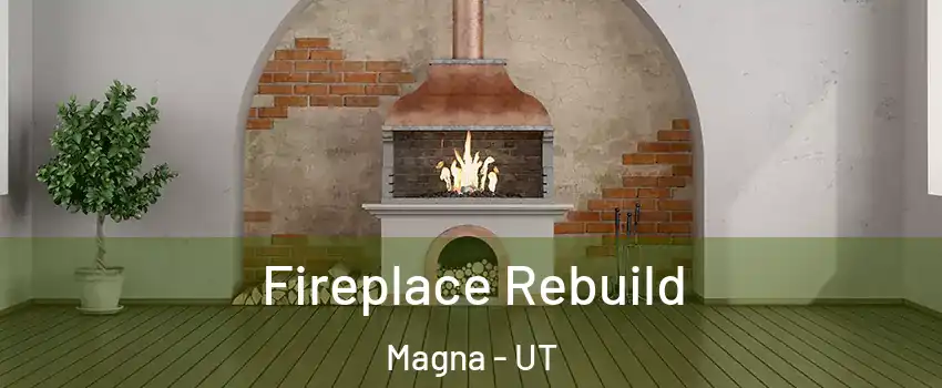  Fireplace Rebuild Magna - UT