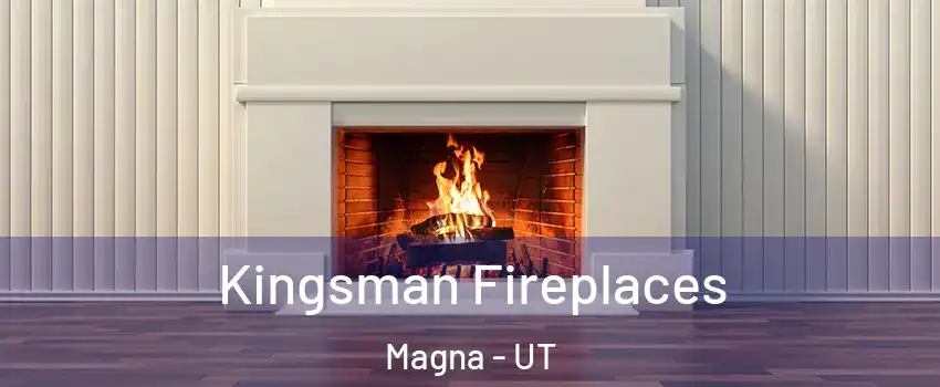  Kingsman Fireplaces Magna - UT