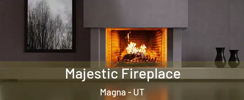  Majestic Fireplace Magna - UT